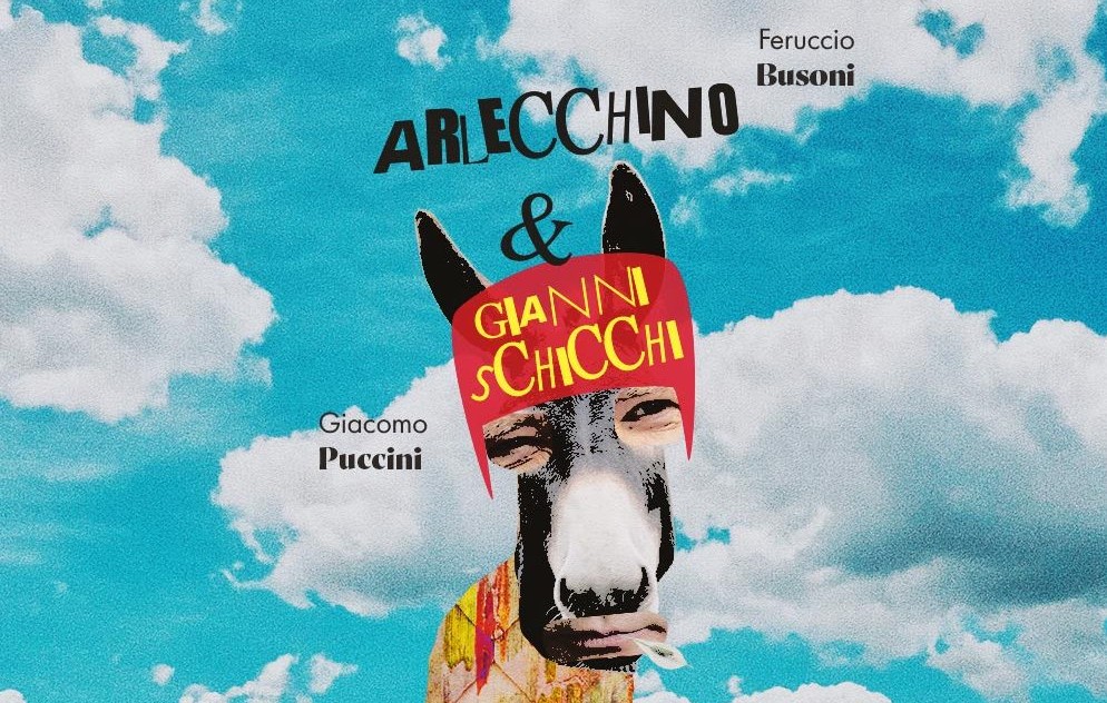 ARLECCHINO & GIANNI SCHICCHI Feruccio Busoni - Giacomo Puccini