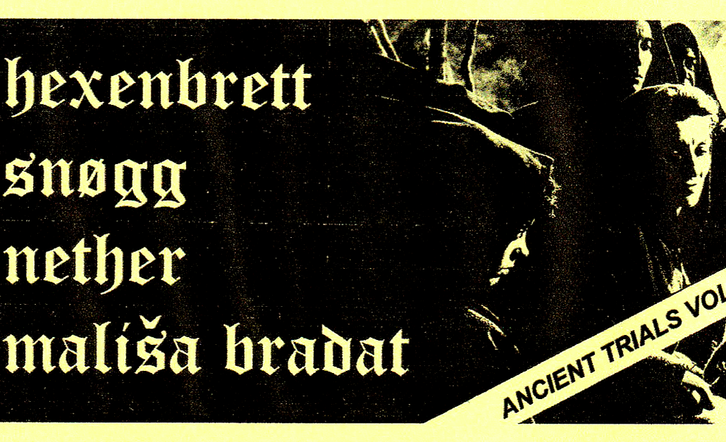 Ancient Trials Vol. 1: Hexenbrett, Snøgg, Nether, Mališa Bahat
