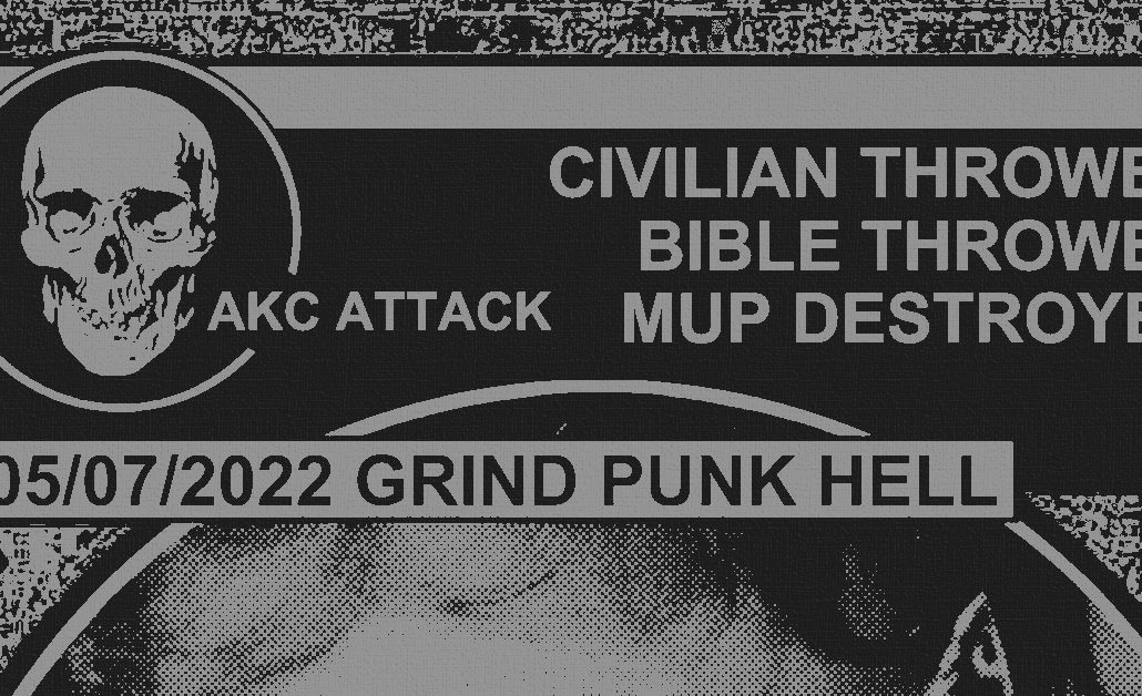 GrindPunkHell: Civilian Thrower, Bible Thrower, MUP Destroyer