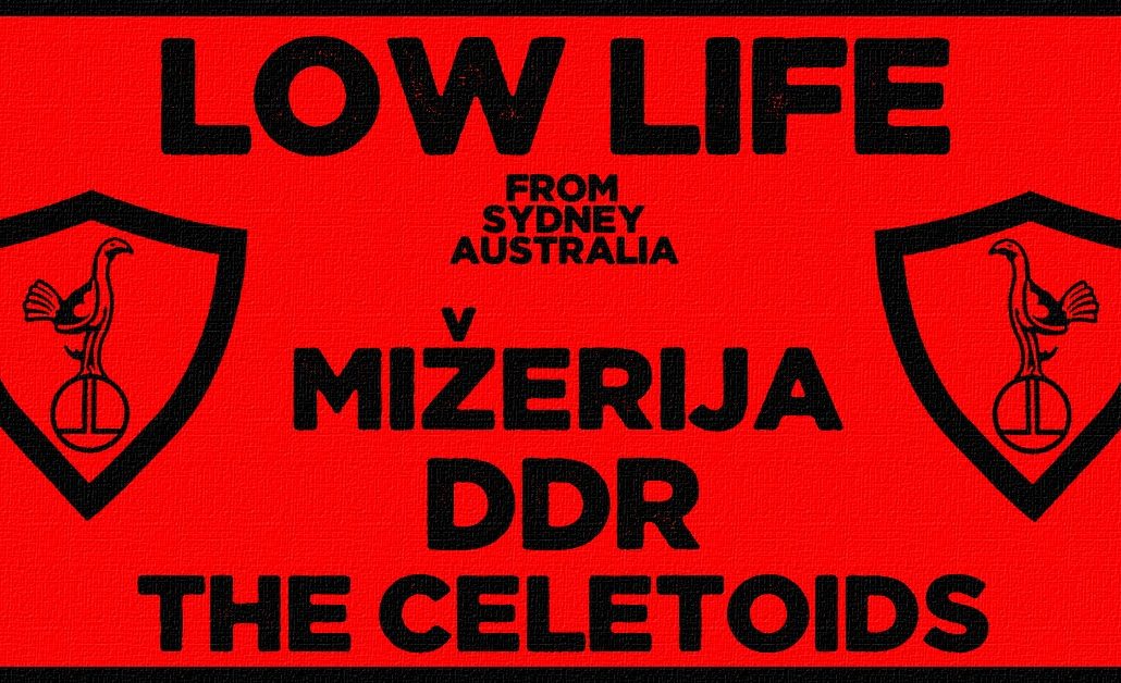 Low Life / Mižerija / The Celetoids / DDR
