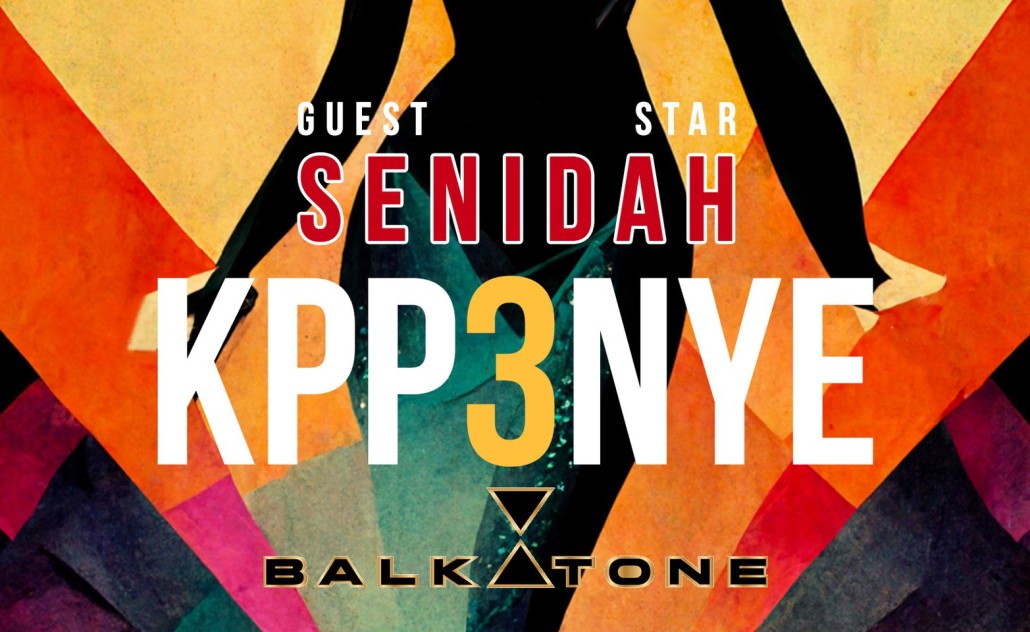 NYE 2023 w. Senidah // KPP x Balkatone