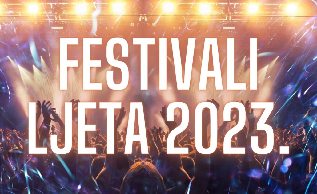 Festivali u Hrvatskoj 2023
