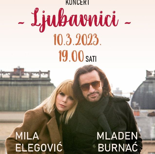 Koncert „Ljubavnici“ - Mila Elegović i Mladen Burnać