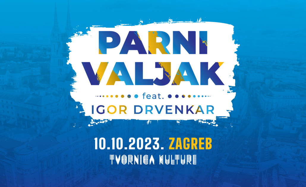 Parni Valjak feat. Igor Drvenkar - Tvornica kulture
