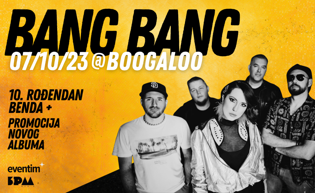 Bang Bang - 10. rođendan benda