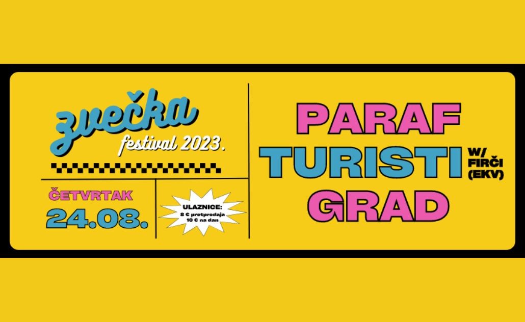 Zvečka festival 2023: Paraf, Turisti, Grad
