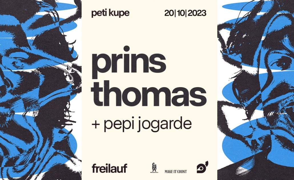 Freilauf: Prins Thomas + Pepi Jorgade @ Peti Kupe