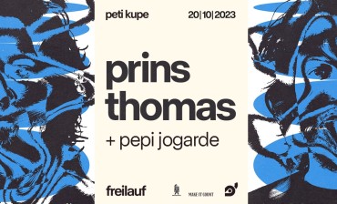 Freilauf: Prins Thomas + Pepi Jorgade @ Peti Kupe