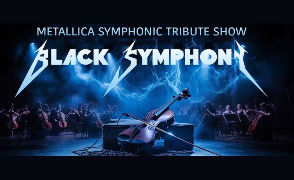 Black Symphony - Metallica Symphonic Tribute Show