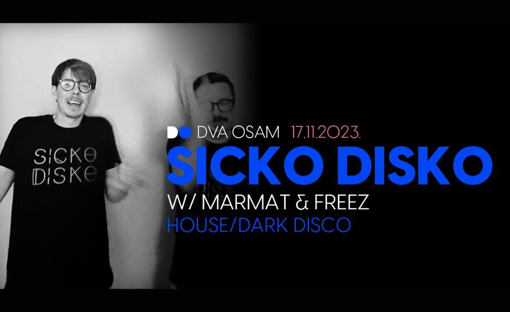 Sicko Disko: Marmat & Freez u klubu Dva Osam