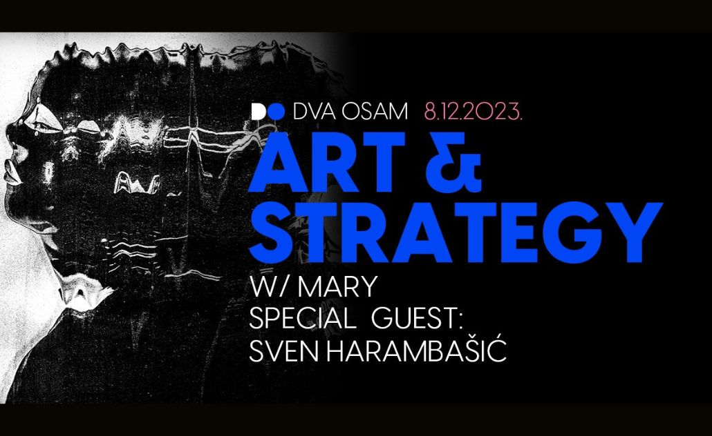 Art & Strategy: Mary i Sven Harambašić @ Dva Osam