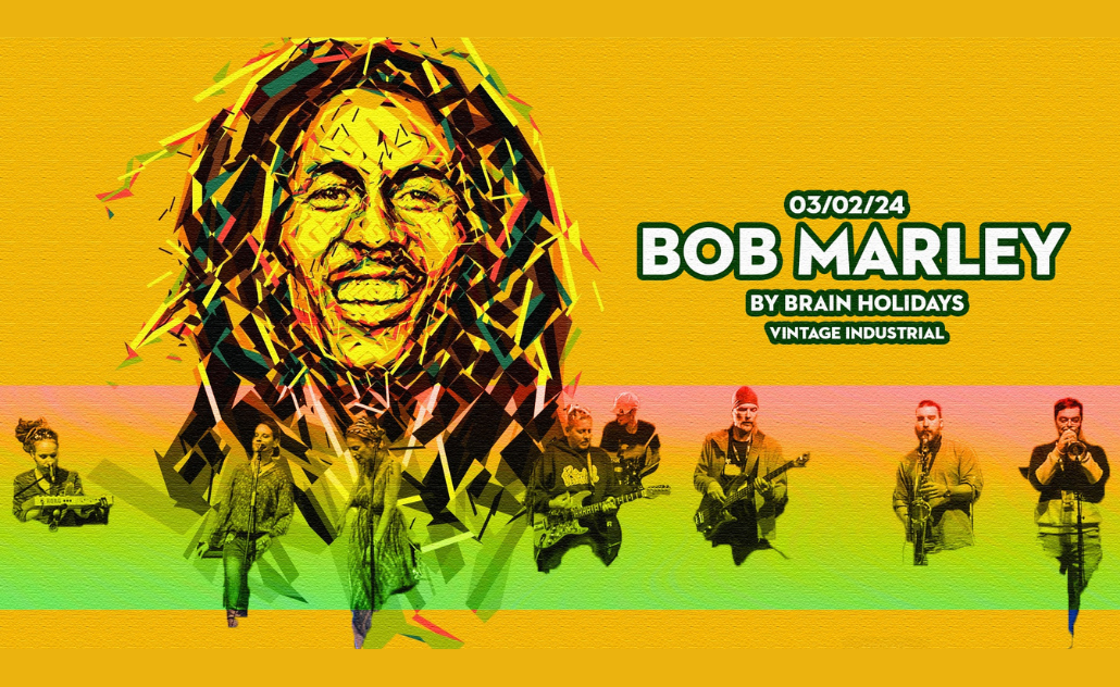 Brain Holidays: Happy Birthday to Bob Marley @ VIB