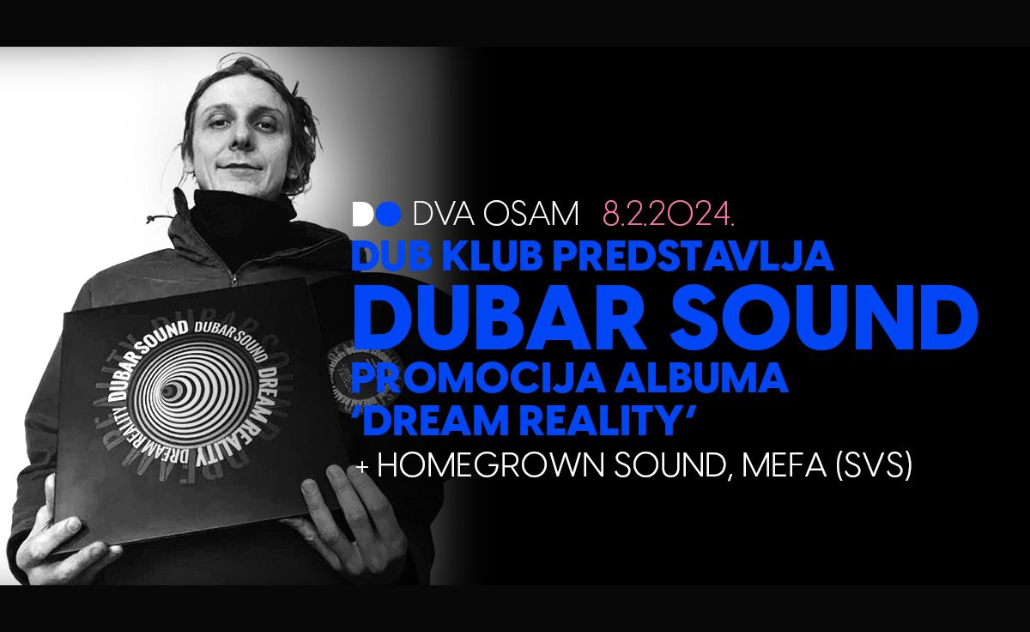 Dub Klub predstavlja Dubar Sound - Promocija albuma Dream Reality