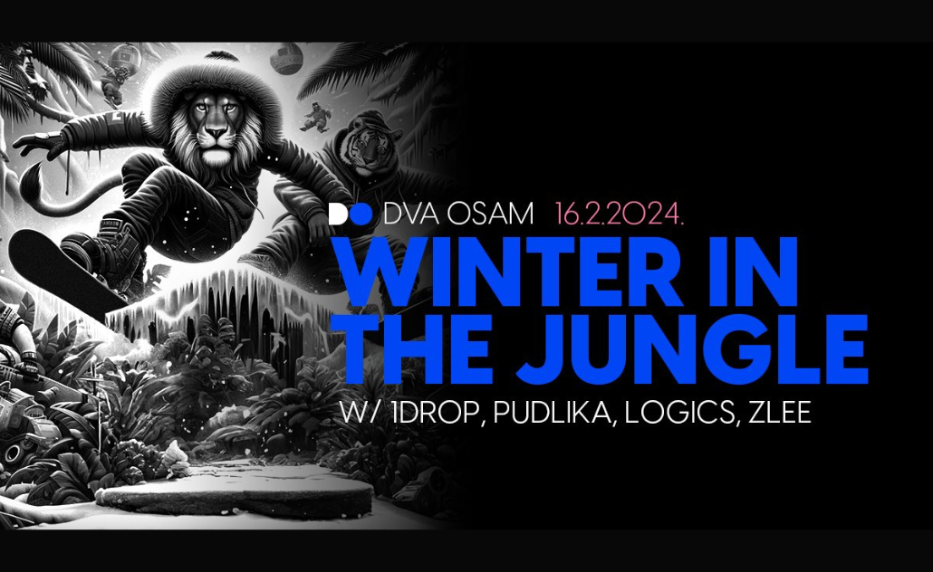 Zagreb Jungle: Winter In The Jungle @ Dva Osam