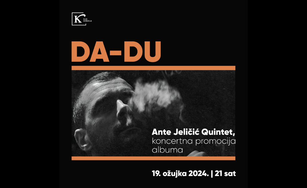Ante Jeličić Quintet: “DA-DU”, koncertna promocija albuma