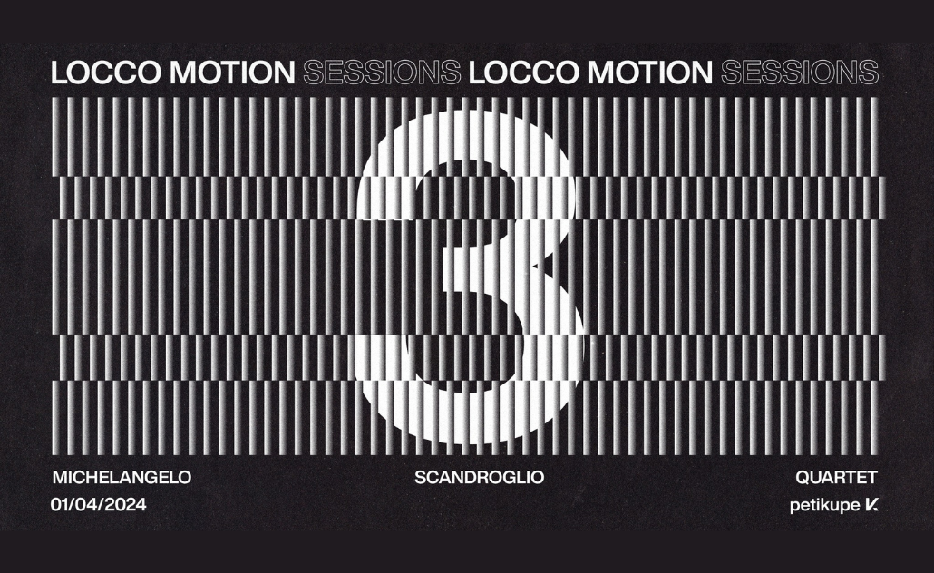 Locco Motion Session: Michelangelo Scandroglio Quartet