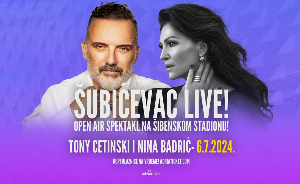 Šubićevac live - Nina Badrić i Tony Cetinski