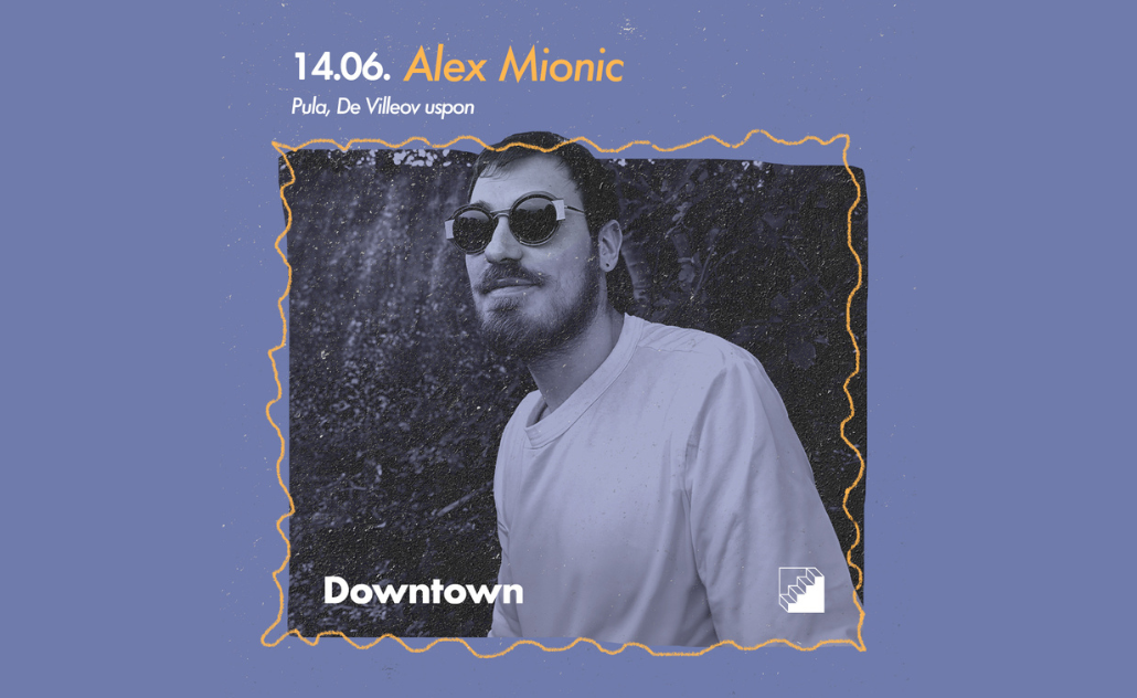 Downtown Pula: Alex Mionić