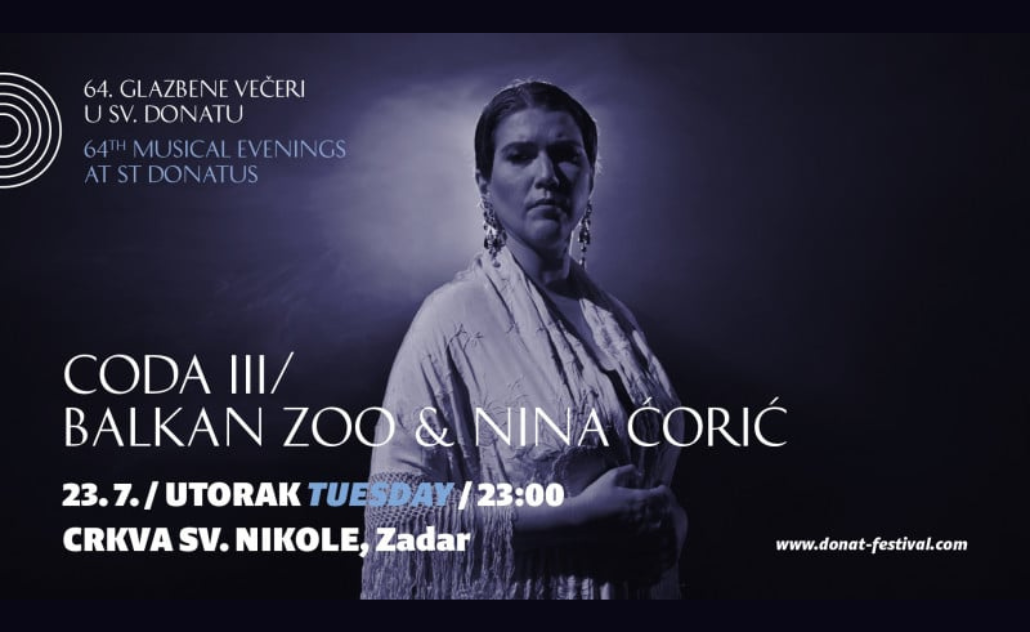 64. Glazbene večeri u sv. Donatu: Coda III - Balkan Zoo i Nina Ćorić