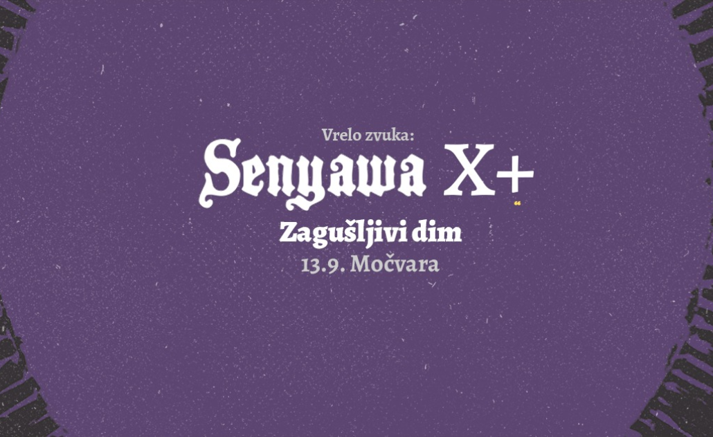 Vrelo zvuka: Senyawa X+ i Zagušljivi dim