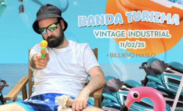 Banda Turizma & Billievo Maslo u Vintage Industrial Baru