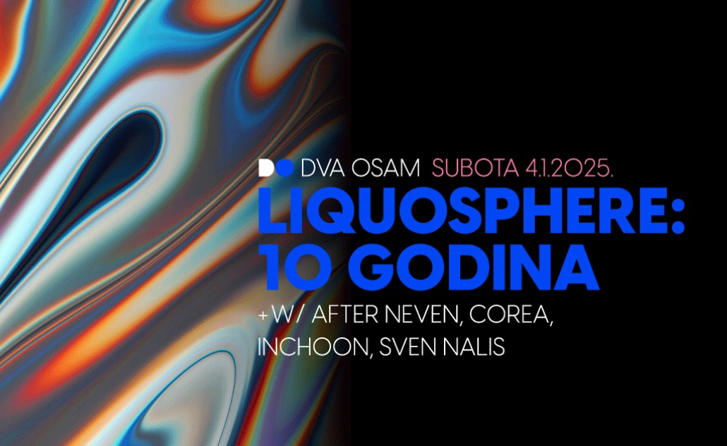 Liquosphere: 10 godina @ Dva Osam