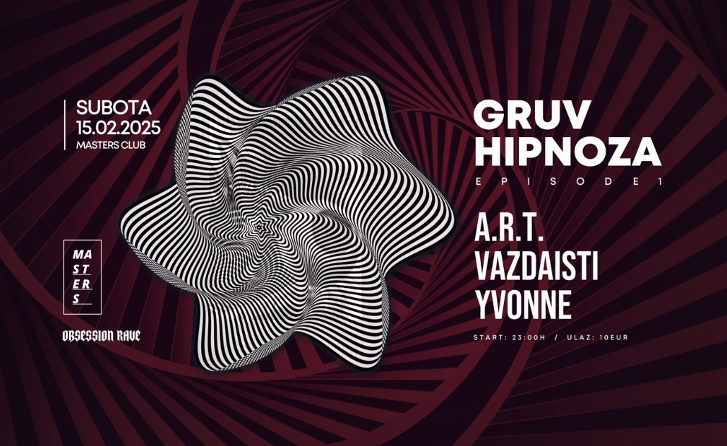 Gruv Hipnoza: A.R.T., Vazdaisti, Yvonne @ Masters