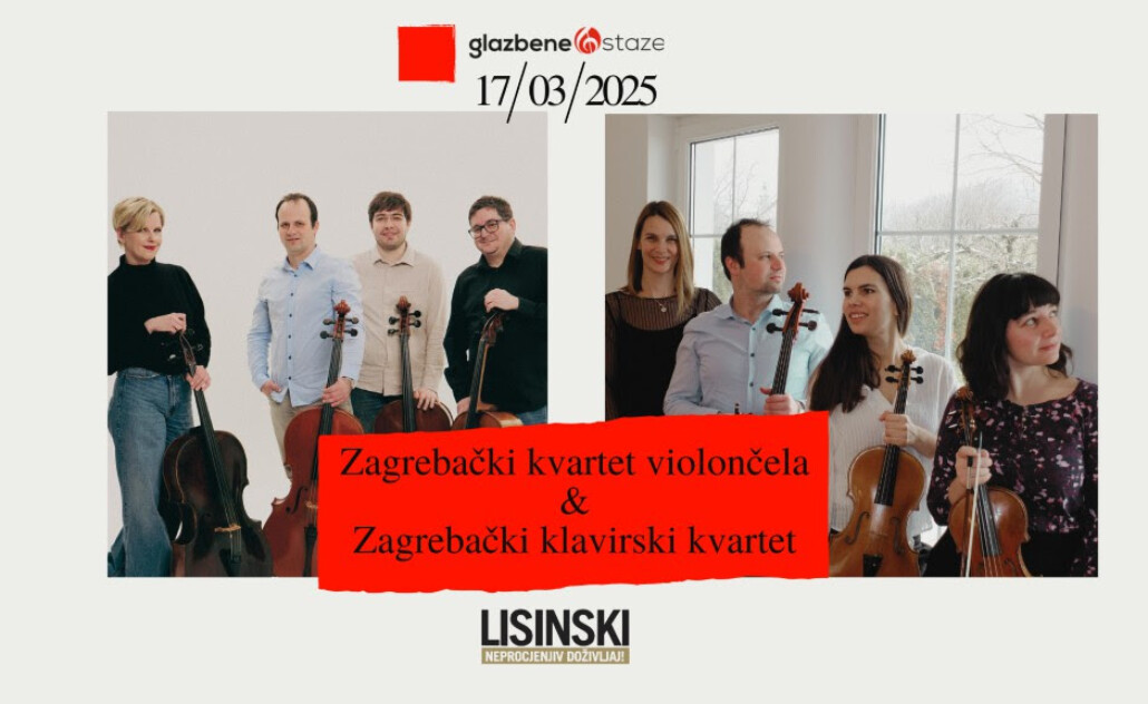Ciklus Glazbene staze: Zagrebački kvartet violončela i Zagrebački klavirski kvartet Ciklus Glazbene staze: Zagrebački kvartet violončela i Zagrebački klavirski kvartet