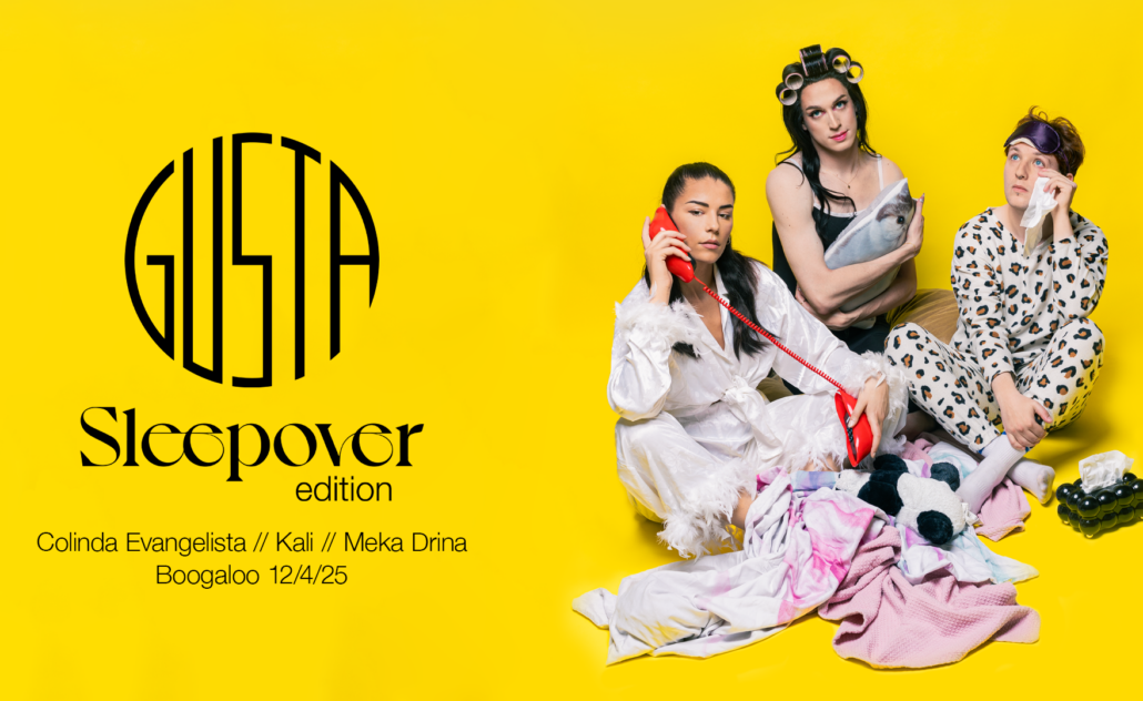 Gusta Party: Sleepover Edition @ Boogaloo Gusta Party: Sleepover Edition @ Boogaloo