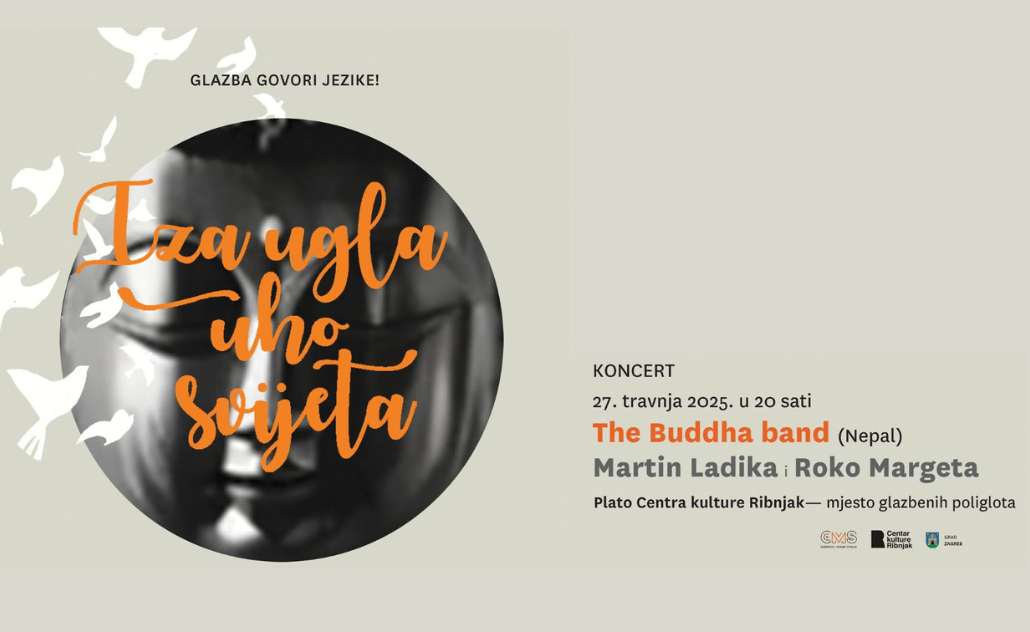 Iza ugla, uho svijeta: The Buddha Band & Martin Ladika i Roko Margeta Iza ugla, uho svijeta: The Buddha Band & Martin Ladika i Roko Margeta