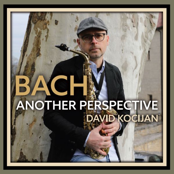 Bach: Another Perspective, Daivd Kocijan