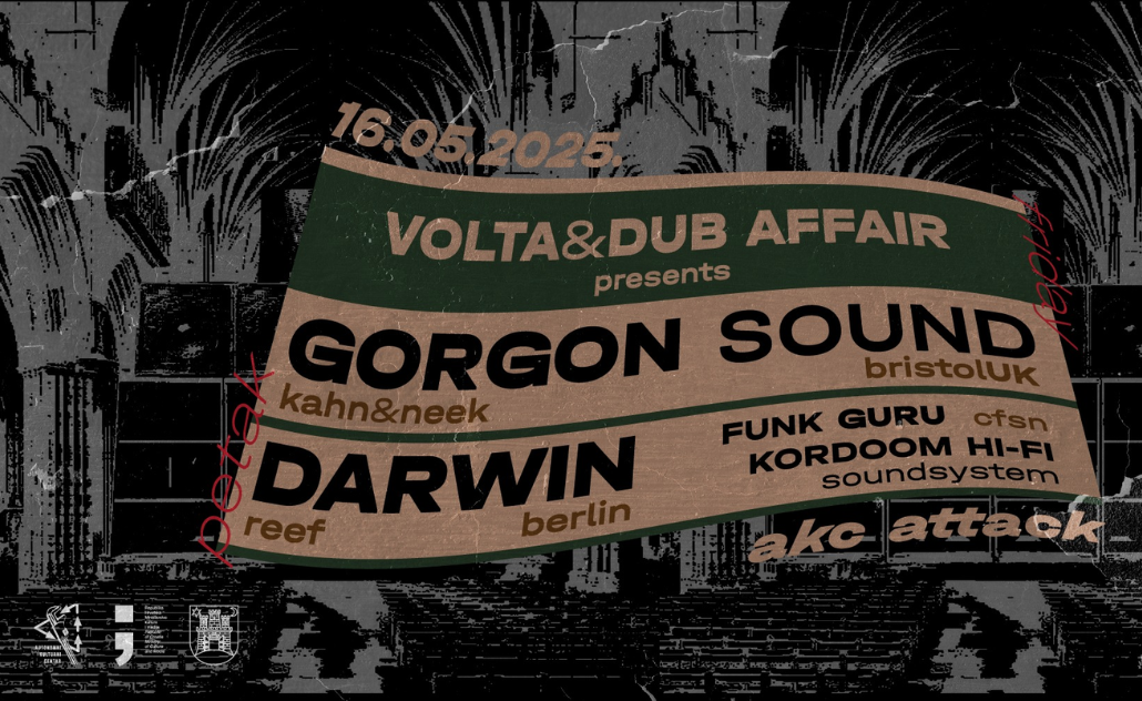VOLTA & Dub Affair: Gorgon Sound, Darwin & Funk Guru VOLTA & Dub Affair: Gorgon Sound, Darwin & Funk Guru