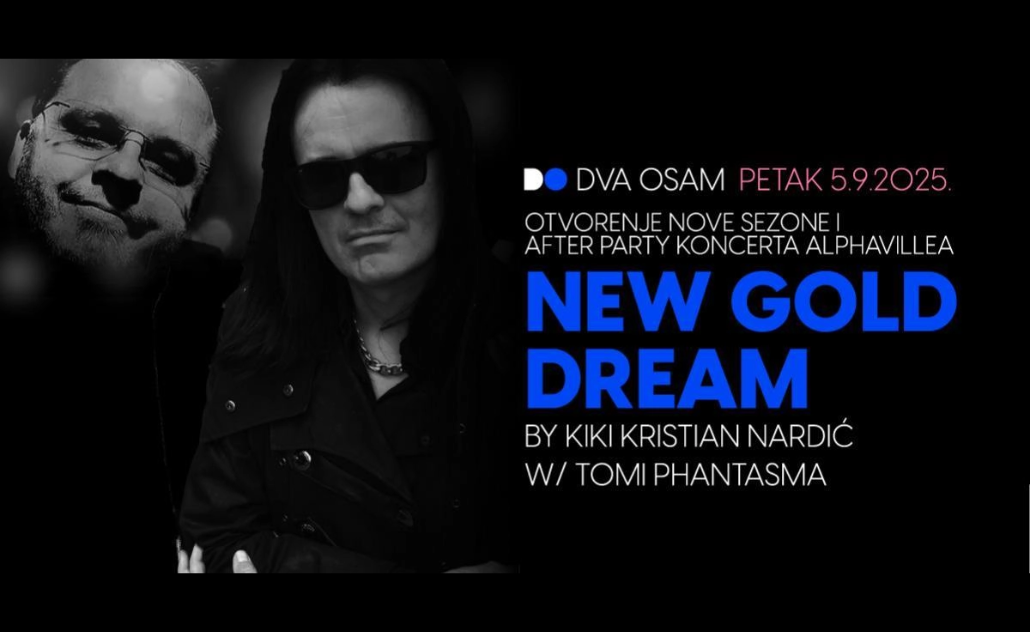 New Gold Dream + Alphaville after party by Kiki | Kristian Nardić w/ Tomi Phantasma New Gold Dream + Alphaville after party by Kiki | Kristian Nardić w/ Tomi Phantasma