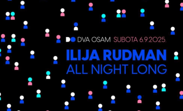Ilija Rudman All Night Long @ Dva Osam
