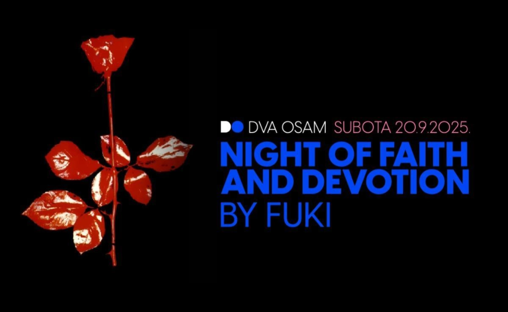 Night Of Faith And Devotion by Fuki @ Dva Osam Night Of Faith And Devotion by Fuki @ Dva Osam