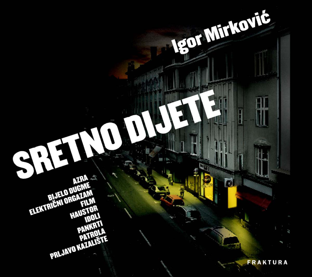 Sretno dijete - Igor Mirković
