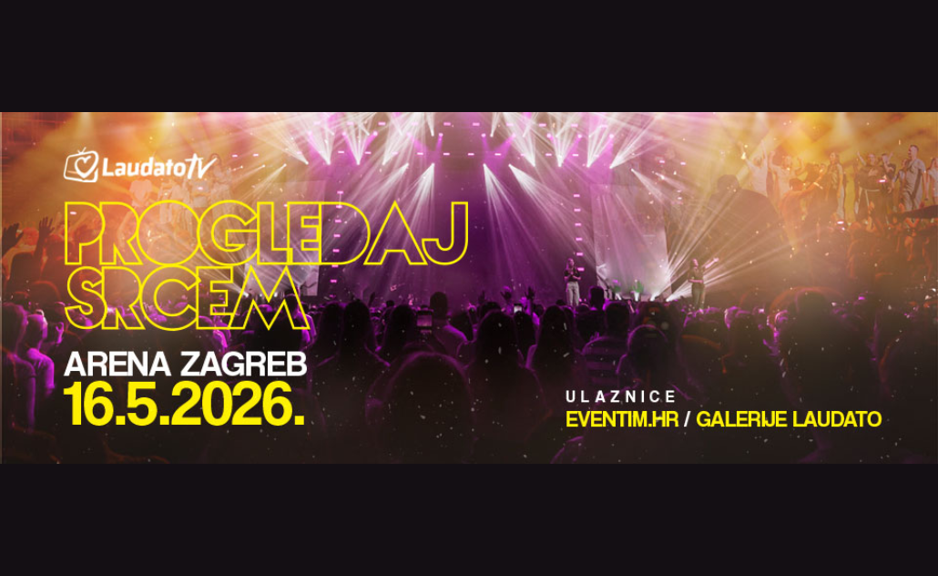 Progledaj srcem 2026. - Arena Zagreb