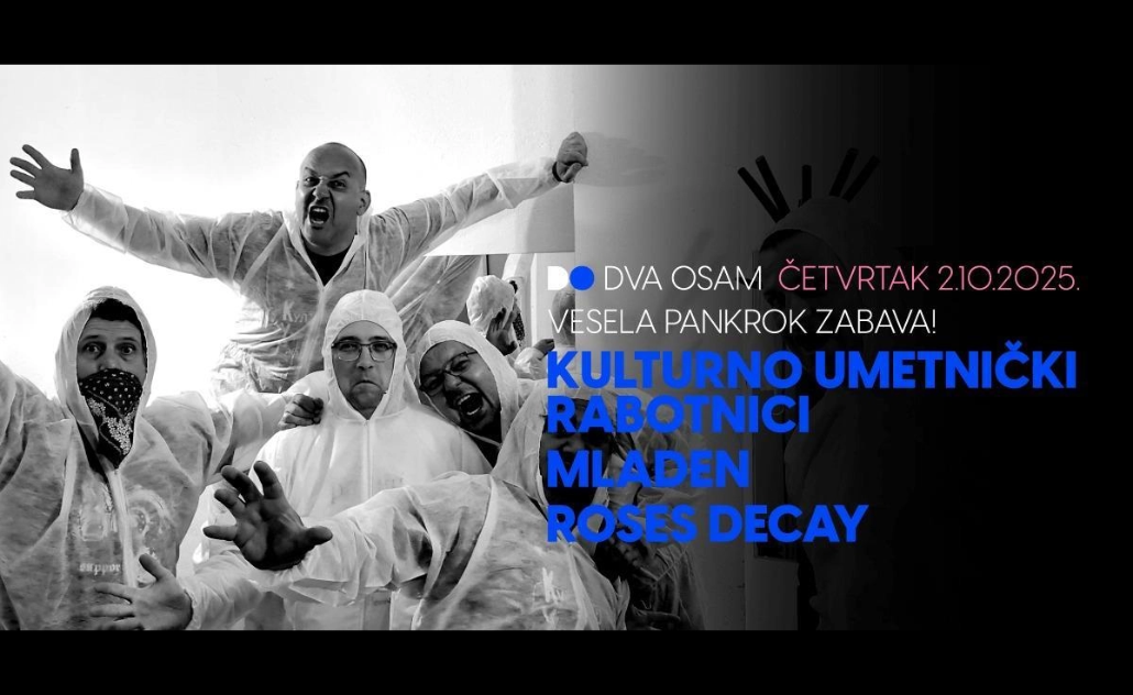 Kulturno Umetnički Rabotnici, Mladen i Roses Decay u Dva Osam