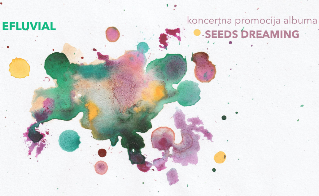 Efluvial: Seeds Dreaming - koncertna promocija albuma