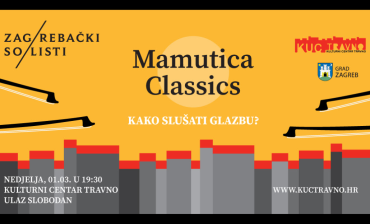 Zagrebački solisti: Kako slušati glazbu? - KUC Travno