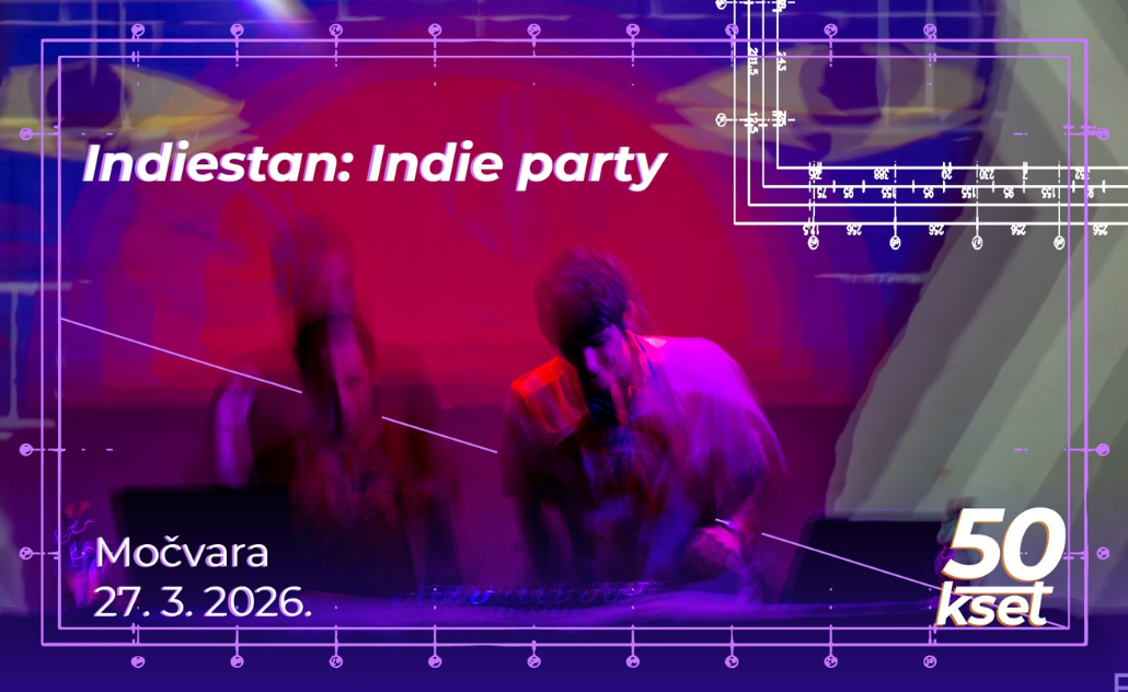 KSET50: Indiestan - Indie party @ Močvara