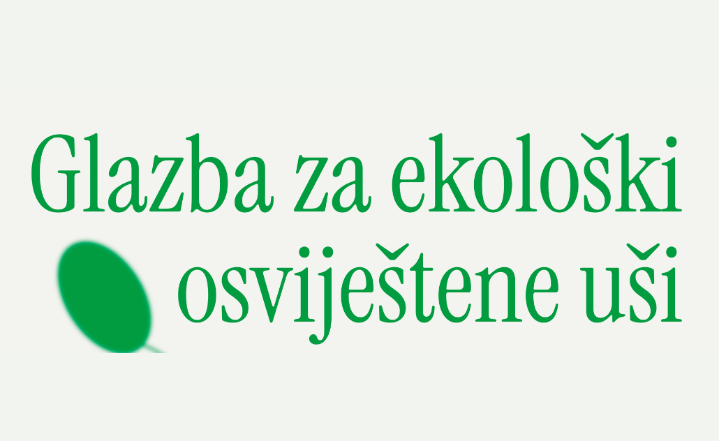 Glazba za ekološki osviještene uši 2026.