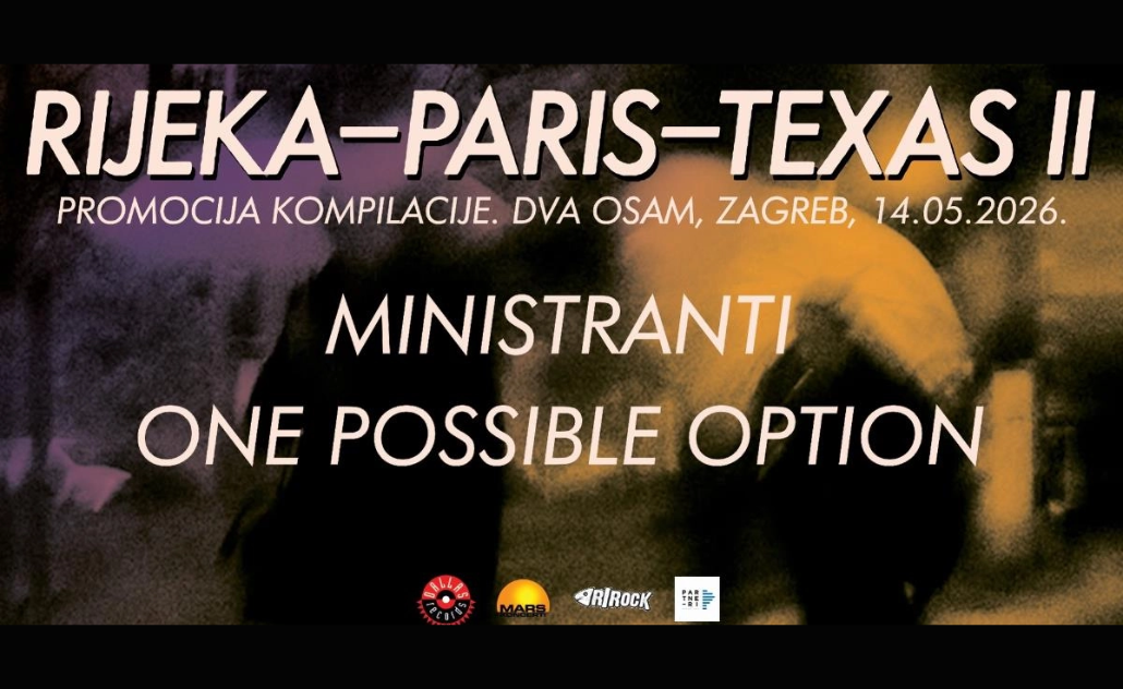 Ministranti i One Possible Option: Rijeka – Paris – Texas II