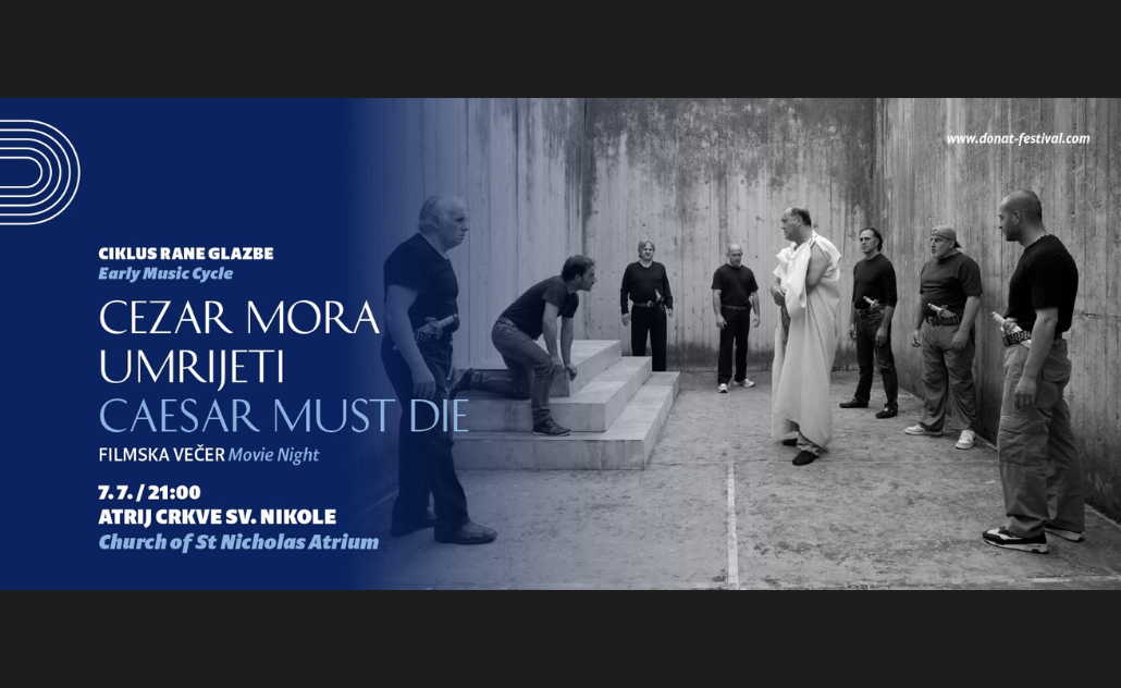 66. Glazbene večeri u sv. Donatu: Filmska večer - Cezar mora umrijeti