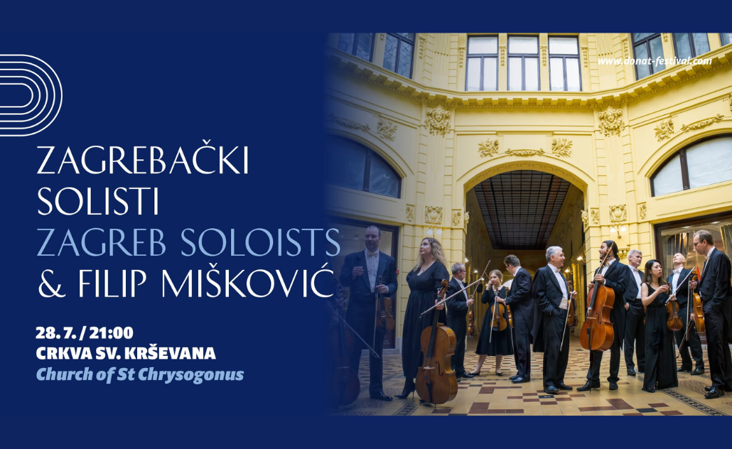 66. Glazbene večeri u sv. Donatu: Zagrebački solisti & Filip Mišković